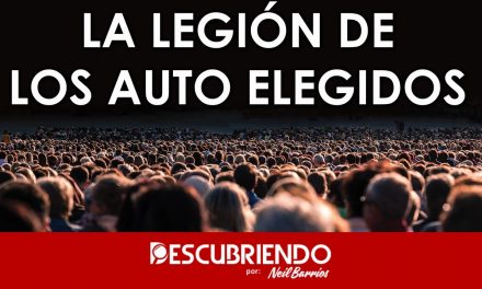 La LEGIÓN de los Auto ELEGIDOS.