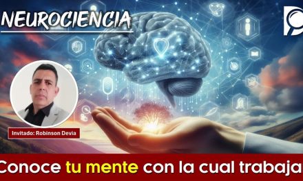 NEUROCIENCIA: conoce tu MENTE con la cual trabajar