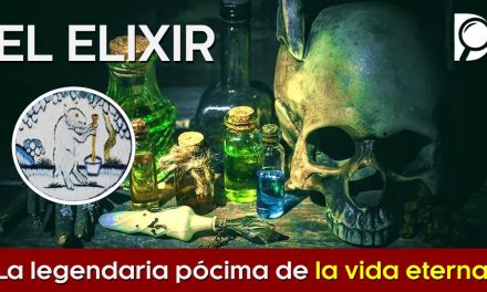 El ELIXIR – La legendaria pócima de LA VIDA ETRNA