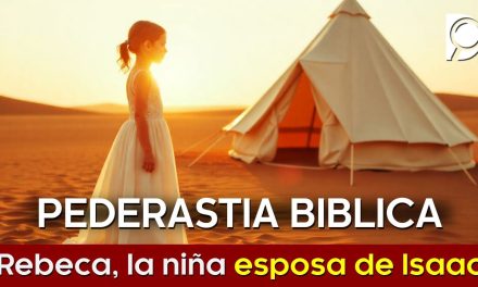 Rebeca, la niña esposa de Isaac – P3D3RASTIA BIBLICA