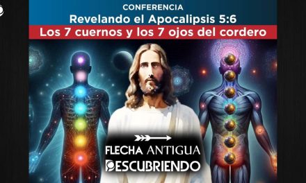Conferencia: Revelando el Apocalipsis 5:6 / Siete Cuernos y Siete Ojos