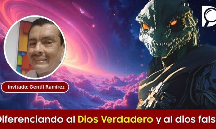 Diferenciando al DIOS Verdadero y al dios FALSO