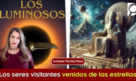Los LUMINOSOS, los Seres VISITANTES venidos de las estrellas