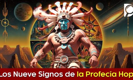 Los NUEVE signos del la PROFECÍA HOPI