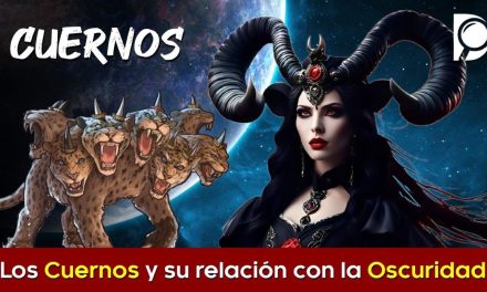 Los CUERNOS y su relación con la OSCURIDAD