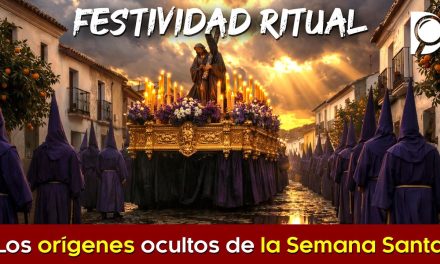 Los orígenes ocultos de la 🎚️ Semana Santa
