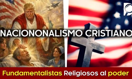 Nacionalismo Cristiano 🎚️ Fundamentalistas Religiosos al poder