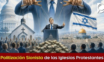 Politización SIONISTA de las Iglesias PROTESTANTES