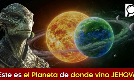 Este es el Planeta 🪐 de donde vino JEHOVÁ