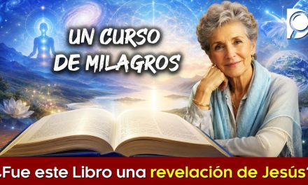 Un CURSO DE MILAGROS 📖 ¿Fue este Libro una revelación de Jesús?