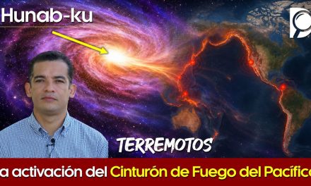HUNAB-KU y La activación del Cinturón de Fuego del Pacífico