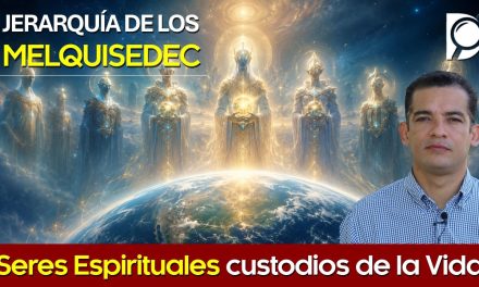 JERARQUÍA de los MELQUISEDEC / Los Seres Espirituales custodios de la Vida