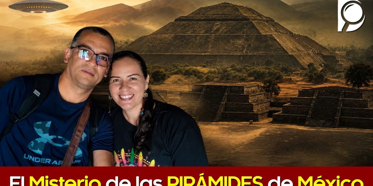 El Gran Misterio de las PIRÁMIDES de México